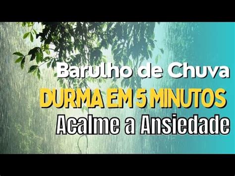 Barulho De Chuva Durma Em Minutos Acalme A Ansiedade Durma J