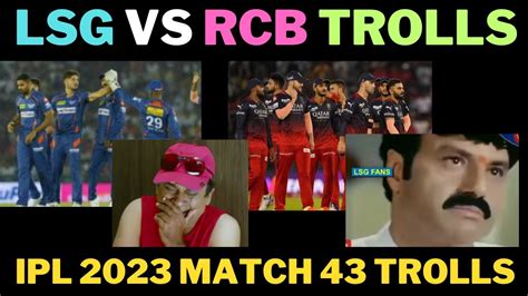 Lsg Vs Rcb Trolls Rcb Vs Lsg Trolls Lsg Vs Rcb Match 43 Trolls Ipl