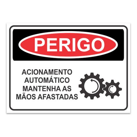 Placa Perigo Acionamento Autom Tico Cm Ps Mm Sinalplast