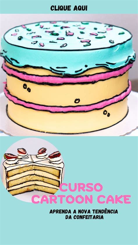 Aprenda A Nova Tendencia Do Mundo Da Confeitaria Cartoon Cake Girly