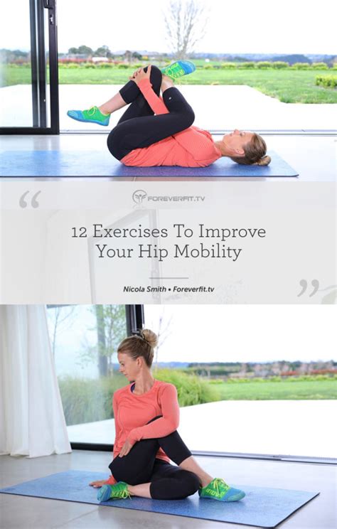 12 Exercises To Improve Hip Mobility And Undo Hours Of Sitting Foreverfit