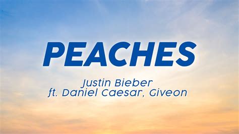 Justin Bieber Ft Daniel Caesar Giveon Peaches Lirik Lyric Viral