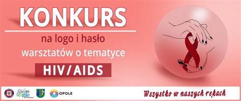 Konkurs Na Logo I Has O Warsztat W O Tematyce Hiv Aids Trwa Do