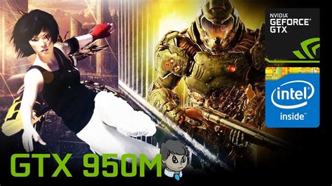 Gtx 950m Gaming 15 Games In 10 Min Doom Mirror S Edge Nfs And More Youtube