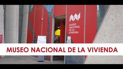 Museo Nacional De La Vivienda Munavi Infonavit Youtube