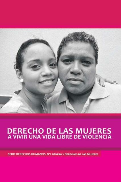 Derecho De Las Mujeres A Vivir Una Vida Libre De Violencia DEFENSORIA