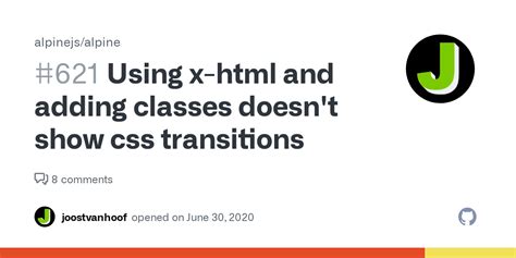 Using X Html And Adding Classes Doesnt Show Css Transitions · Issue 621 · Alpinejsalpine · Github