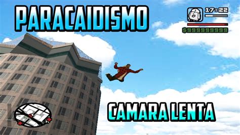 Paracaidismo Camara Lenta Gta San Andreas Youtube