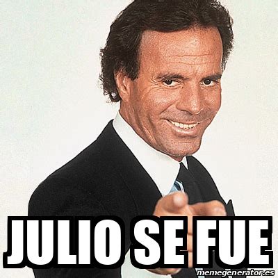 Meme Julio Iglesias Julio Se Fue 33157361