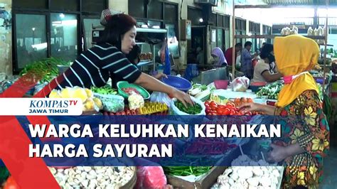 Warga Keluhkan Harga Sayuran Naik Jelang Natal Dan Tahun Baru Youtube