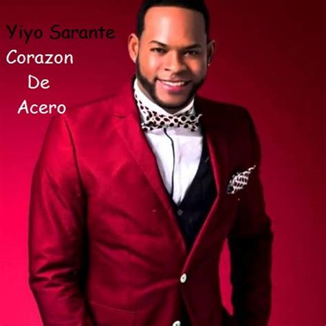 Corazon De Acero Single By Yiyo Sarante Spotify