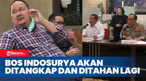 Kabareskrim Instruksikan Tangkap Dan Tahan Paksa Lagi Bos Indosurya