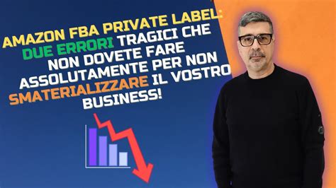 COME VENDERE SU AMAZON FBA I 2 ERRORI TRAGICI DA EVITARE PER NON