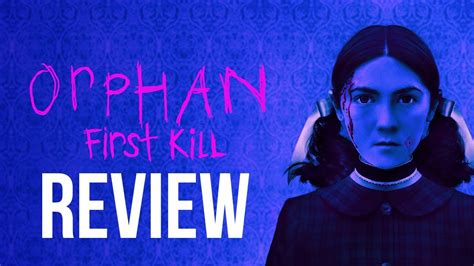 Orphan First Kill 2022 Horror Movie Review Youtube