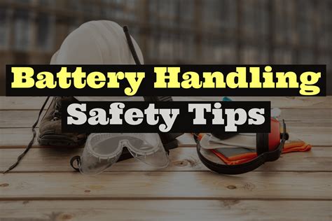 Battery Handling Safety Tips and Precautions - Car Battery Care