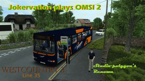 Jokervation Plays OMSI 2 Westcountry 3 35 Studio Polygon S Renown