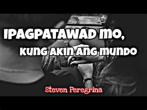 Ipagpatawad Mo Kung Akin Ang Mundo Steven Peregrina Mashup Cover