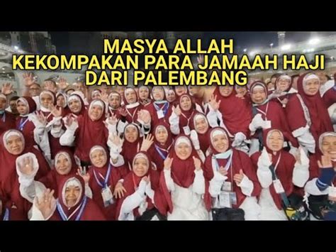 Masya Allah Kekompakan Para Jamaah Haji Youtube