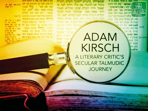 A Secular Talmudic Journey With Literary Critic Adam Kirsch The