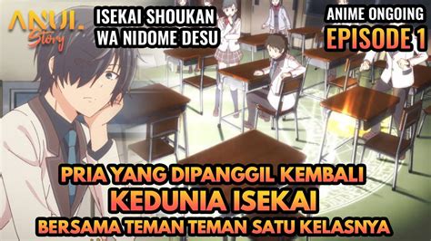 Dipanggil Kembali Ke Isekai Bersama Teman Kelasnya Alur Cerita Isekai