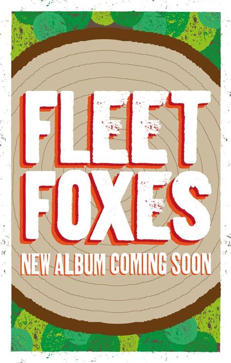 A Poster With The Words Fleet Foxes And An Image Of A Tree Trunk On It