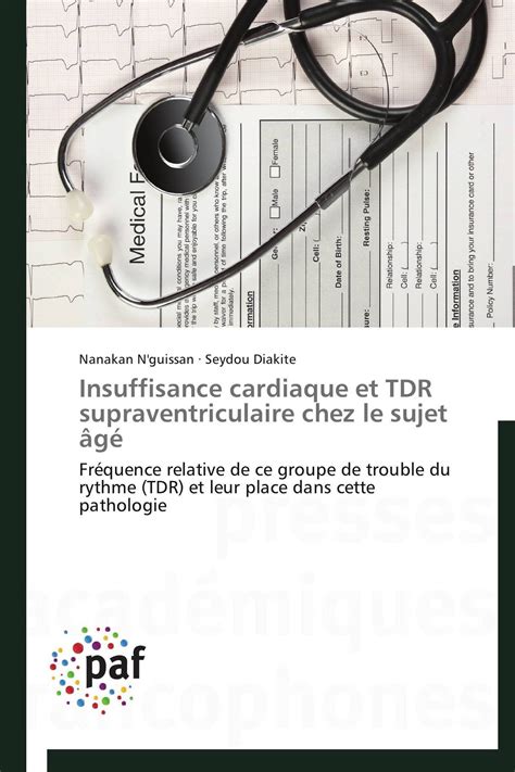 Buy Insuffisance cardiaque et TDR supraventriculaire chez le sujet âgé