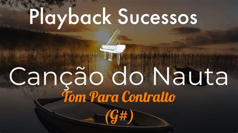 Canção do Nauta Playback Tom Para Contralto G YouTube