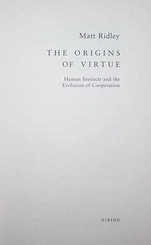 The Origins of Virtue: Human Instincts and the Evolution of Cooperation ...