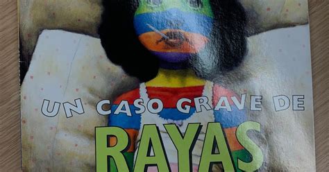 Un Caso Grave De Rayas