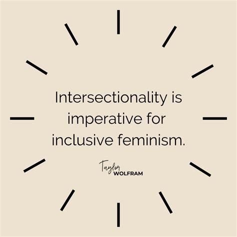 Intersectionality Is Imperative For Inclusive Feminism Otherwise Marginalized People Get Left