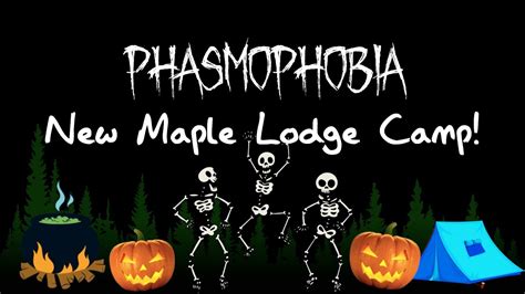 Phasmophobia First Look At NEW Maple Lodge Campsite YouTube