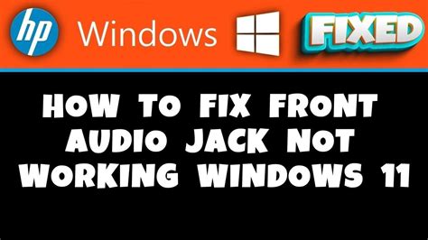 HP Laptop How To Fix Front Audio Jack Not Working Windows 11 YouTube