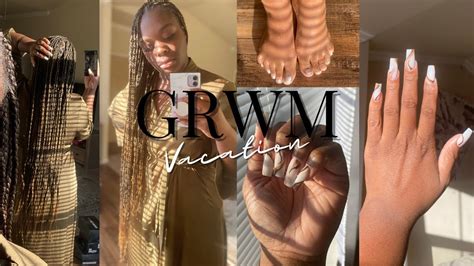 Grwm Vacation Edition Braids Nails Toes Brazilian Waxing And