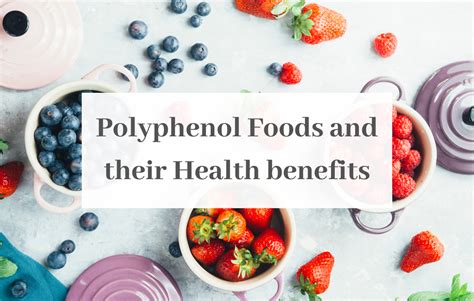 PolyPhenol Foods and their Health benefits - Nour Zibdeh