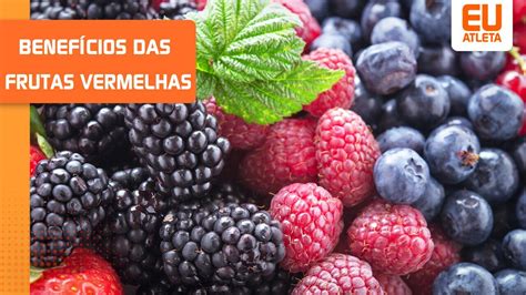 Vídeo Benefícios Das Frutas Vermelhas Eu Atleta Ge