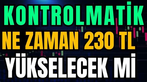 Kontrolmatik Hisse Analiz Kontr Hisse Yorum Kontr Hisse Ne Zaman