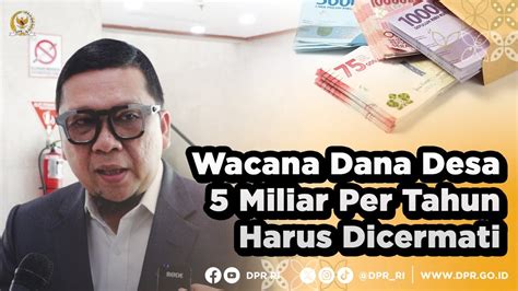 WACANA DANA DESA 5 MILIAR PER TAHUN PERLU DIKAJI MATANG YouTube