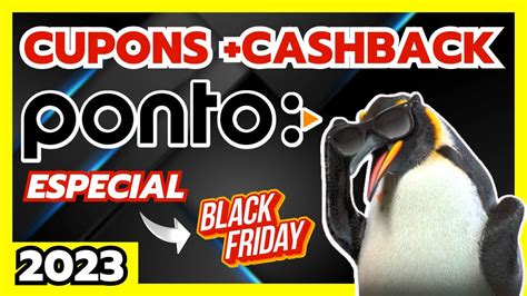 Antecipa Black Friday PONTO 2023 Cashback Ponto Cupom De Desconto