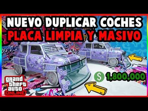 Como Duplicar Coches Solo Sin Ayuda Placa Limpia Masivo Gta V Online