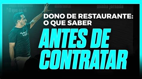 Dono De Restaurante O Que Saber Antes De Contratar Youtube