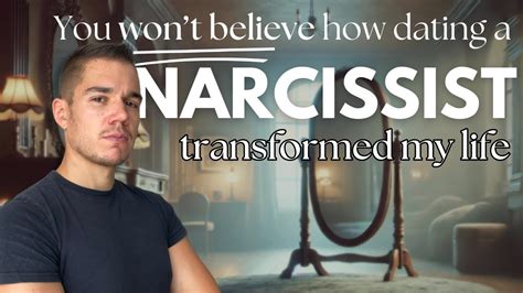 You Wont Believe How Dating A Narcissist Transformed My Life Must