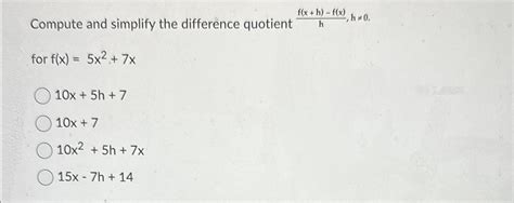 Solved Compute And Simplify The Difference Quotient