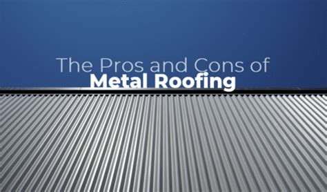 The Pros And Cons Of Metal Roofing Signature Roofing Guide