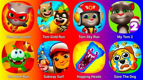 Talking Tom Hero Dash Tom Gold Run Tom Sky Run My Tom Om Nom Run