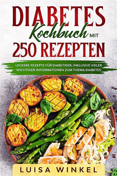 Diabetes Kochbuch Mit Rezepten Leckere Rezepte F R Diabetiker