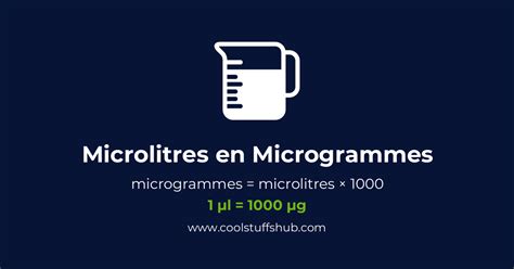 Conversion De Microlitres En Microgrammes µl En µg