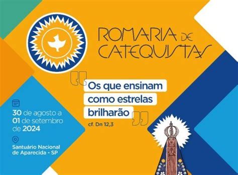 Cnbb Divulga Programa O Da Romaria Nacional De Catequistas Gaudium Press