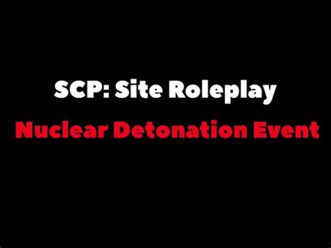 SCP Site Roleplay Nuclear Detonation Event YouTube