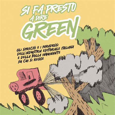 Si Fa Presto A Dire Green Al Salone Di Torino Un Albo A Fumetti Una Mostra Un Dibattito