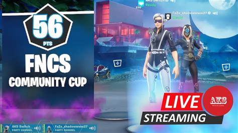 🔴live Now Fncs Community Cup 🔴fortnite Youtube